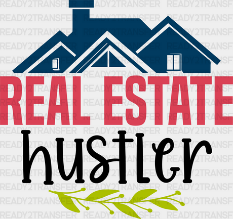 Real Estate Hustler Design - Realtor Dtf Heat Transfer