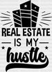Real Estate Is My Hustle - Realtor DTF Heat Transfer ready2transfer Black