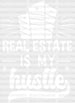 Real Estate Is My Hustle - Realtor DTF Heat Transfer ready2transfer White
