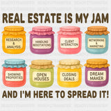 Real Estate Is My Jam, And I'm Here To Spread It - Realtor DTF Transfers ready2transfer Dark Color Design (See Imaging)