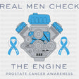 Real Men Check The Engine - Prostate Cancer DTF Transfers