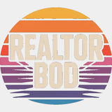 Realtor Bod - Realtor DTF Transfers ready2transfer Light Color Design (See Imaging)
