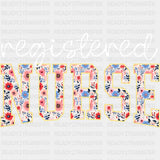 Registered Nurse Colorful Flowers - Registered Nurse DTF Transfers ready2transfer