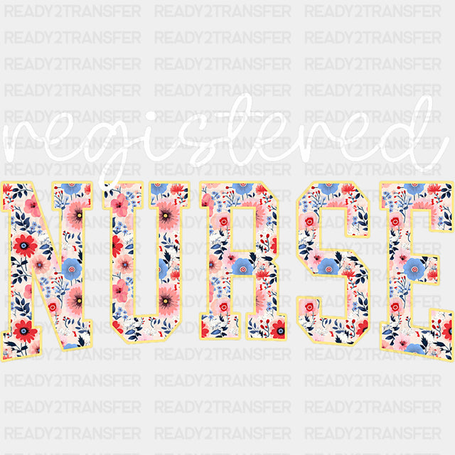 Registered Nurse Colorful Flowers - Registered Nurse DTF Transfers ready2transfer
