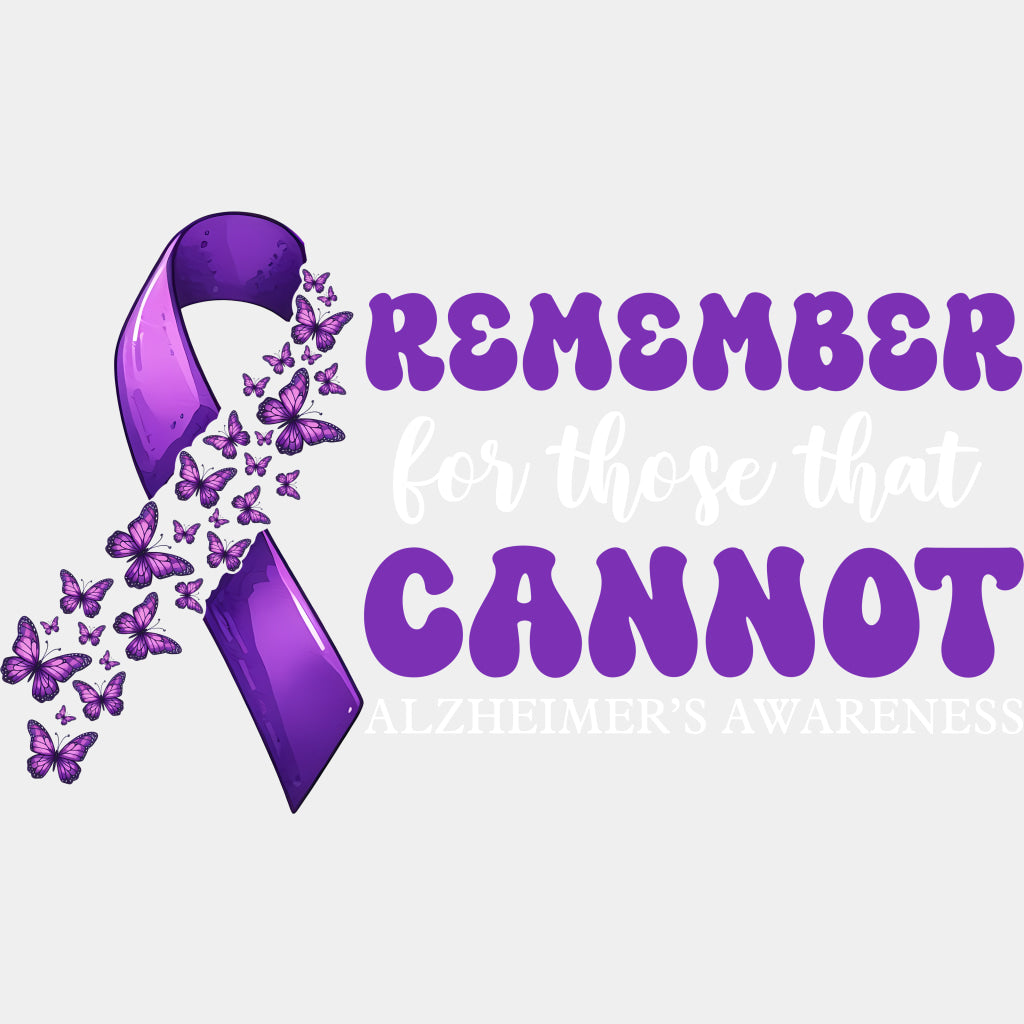 Remember For Those That Cannot - Alzheimer's Awareness DTF Transfer ready2transfer Light Color Design (See Imaging)