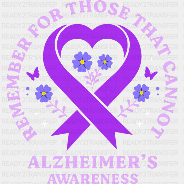 Remember For Those Who Cannot, Heart Ribbon - Alzheimer's Awareness DTF Transfer