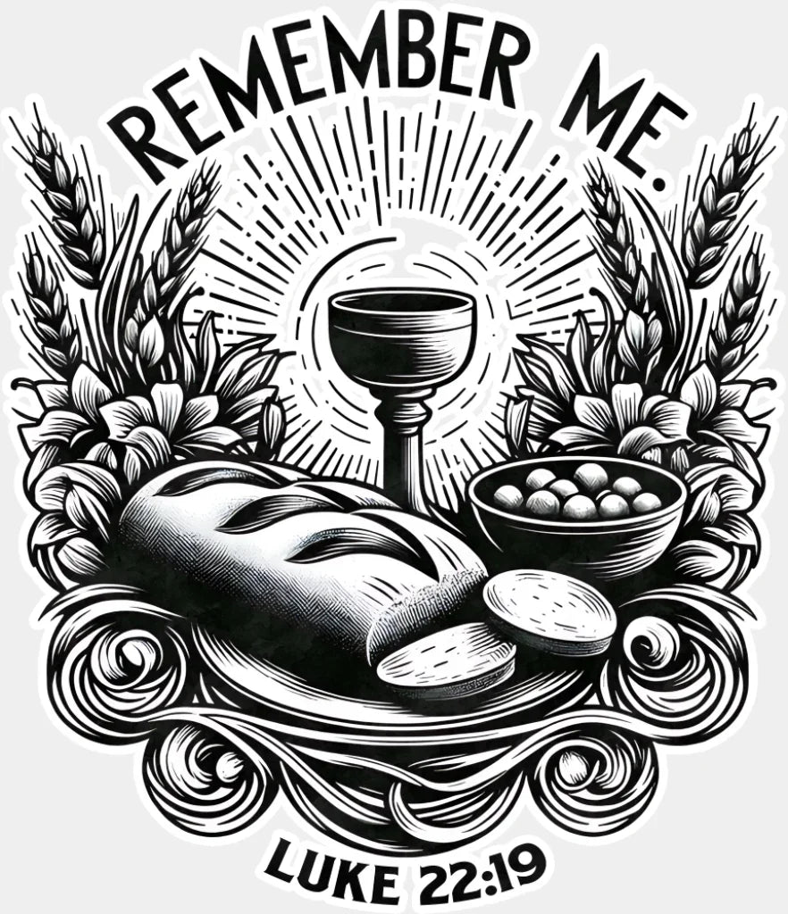 Remember Me Luke 22:19 - Christianity DTF Transfer Adult Unisex - S & M (10’’) / Light Color Design (See Imaging)