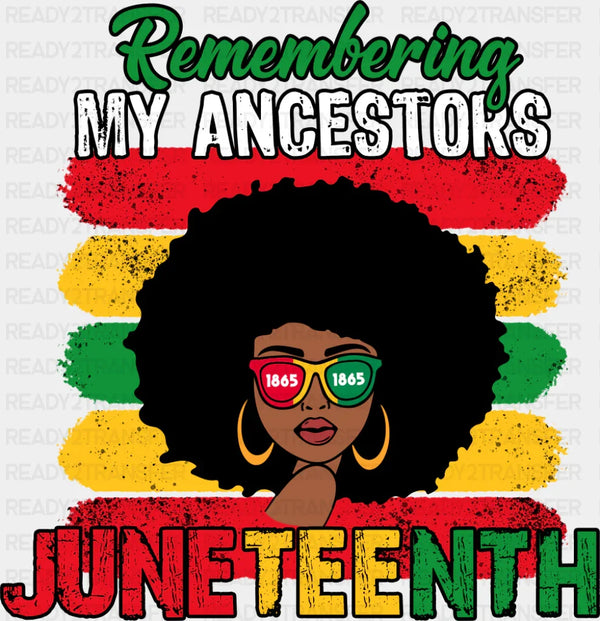 Remembering My Ancestors Juneteenth - Juneteenth DTF Transfer