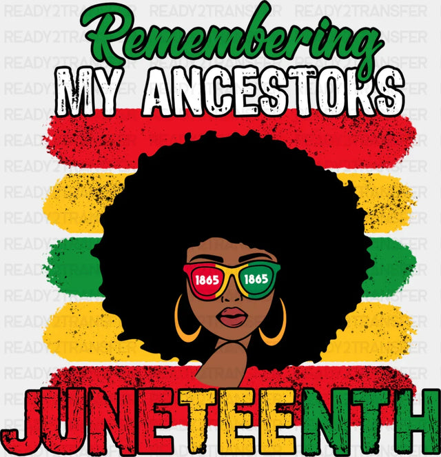 Remembering My Ancestors Juneteenth - Juneteenth DTF Transfer