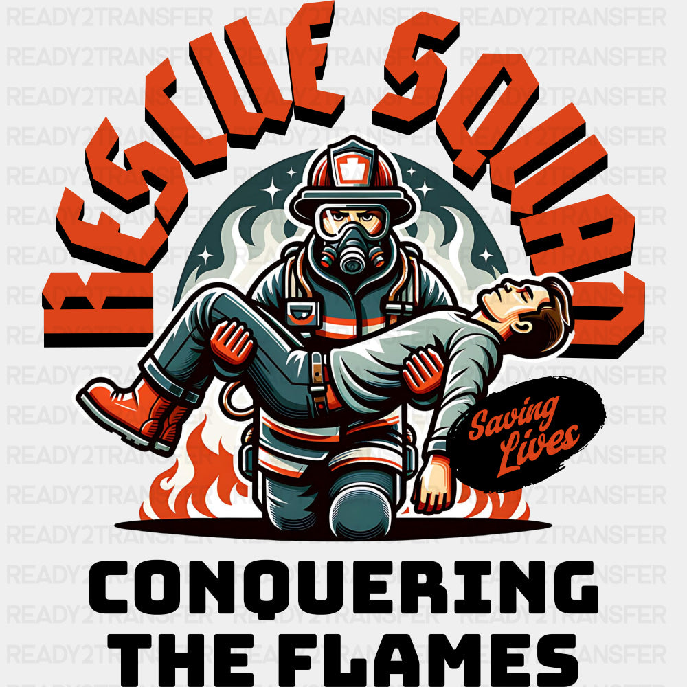 Rescue Squad, Conquering The Flames - Fire Department DTF Transfers ready2transfer Dark Color Design (See Imaging)