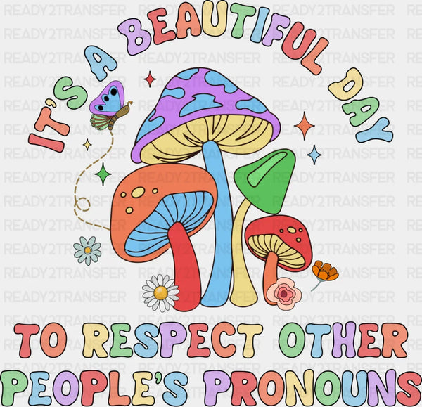 Respect Other People's Pronouns Mushrooms - Gay DTF Transfer