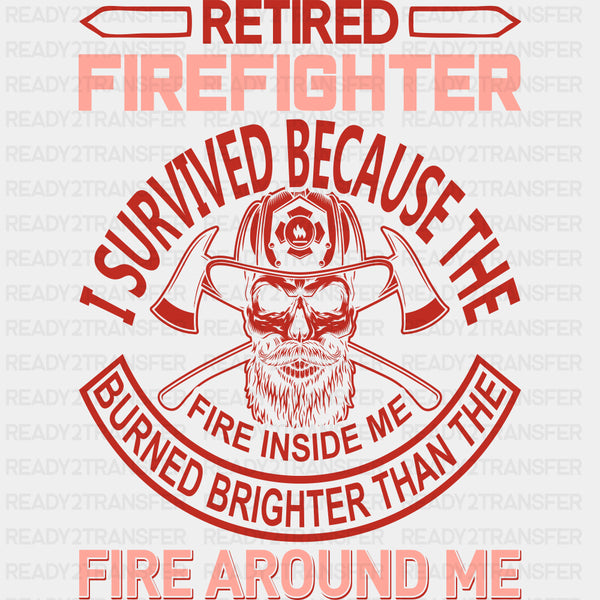 Retired Firefighter I Survived Because - Fire Department DTF Transfers
