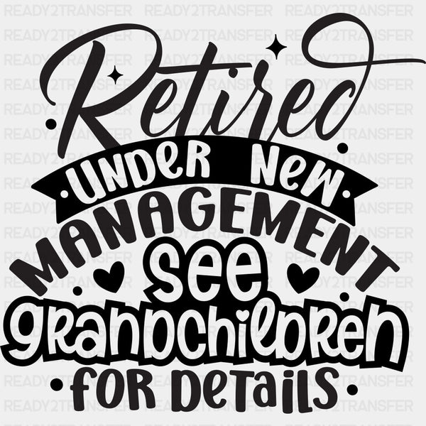 Retired Under New Management, See Grandchildren - Retirement DTF Transfers