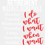 Retirement Weekly Schedules - Retirement DTF Transfers ready2transfer Light Color Design (See Imaging)
