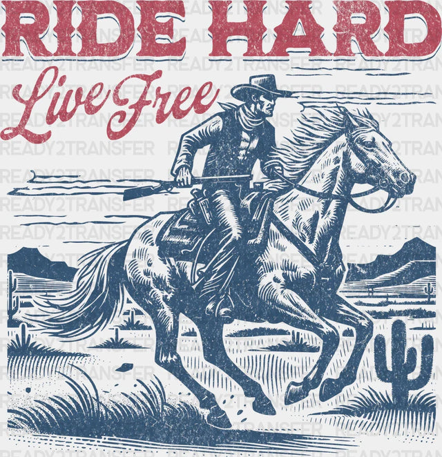 Ride Hard Live Free Design - Rodeo Dtf Transfers