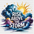 Rise Above The Storm, Night Clouds - Quotes DTF Transfers ready2transfer