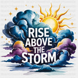 Rise Above The Storm, Night Clouds - Quotes DTF Transfers ready2transfer