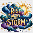 Rise Above The Storm - Quotes DTF Transfers ready2transfer