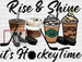 Rise And Shine It's Hockey Time - Hockey DTF Heat Transfer ready2transfer Black