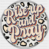 Rise Up And Pray - Christianity DTF Transfer