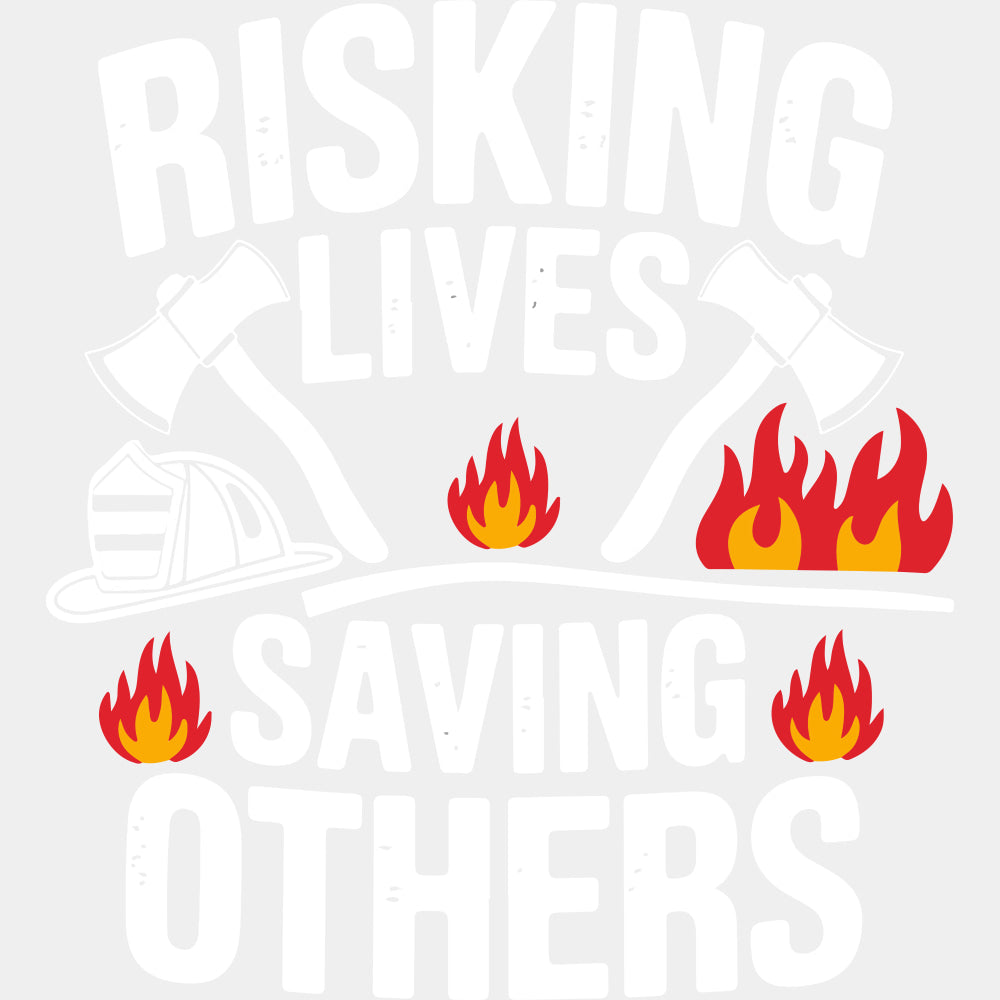 Risking Lives Saving Others B&W - Fire Department DTF Transfers ready2transfer Light Color Design (See Imaging)