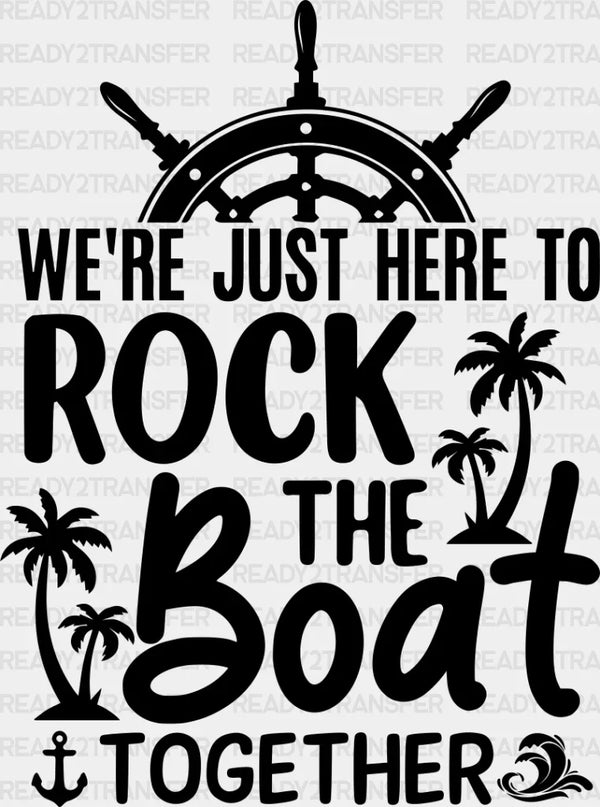 Rock The Boat Black And White - Family Cruise DTF heat transfer