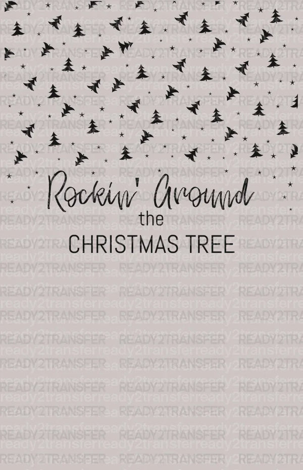 Rockin Around the Christmas Tree DTF Transfer