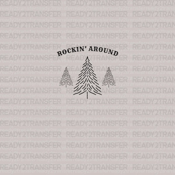 ROCKIN AROUND TREES DTF Transfer
