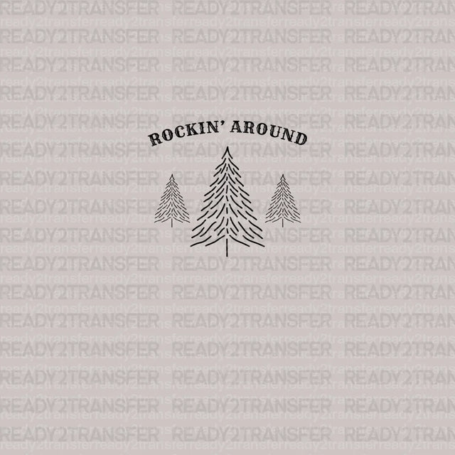 ROCKIN AROUND TREES DTF Transfer - ready2transfer