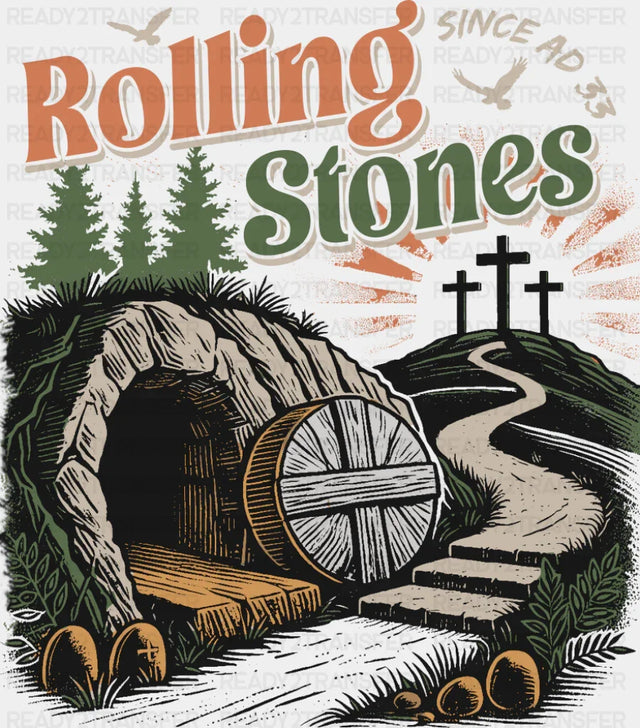 Rolling Stones Since AD 33 Design - Christianity DTF Transfer