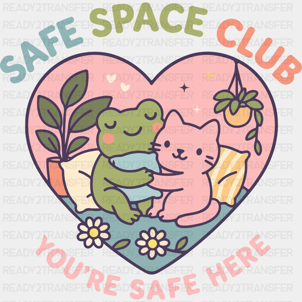 Safe Space Club, You're Safe Here - Mental Health DTF Transfers