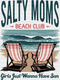 Salty Moms Beach Club Girls Just Wanna Have Fun - Summer DTF Transfer Adult Unisex - S & M (10’’) / Dark Color Design
