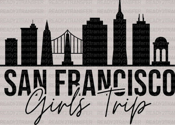San Francisco Girl's Trip DTF Heat Transfer, Vacation Design, Vacay Mode DTF