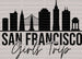 San Francisco Girl's Trip DTF Heat Transfer, Vacation Design, Vacay Mode DTF ready2transfer Black