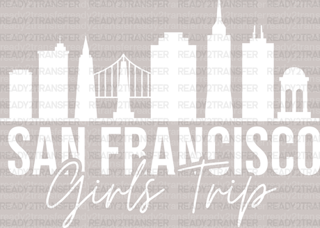 San Francisco Girl's Trip DTF Heat Transfer, Vacation Design, Vacay Mode DTF - ready2transfer