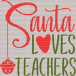 Santa Loves Teachers DTF Transfer - ready2transfer