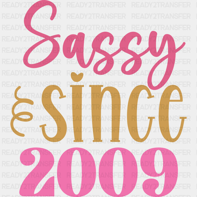 Sassy Since 2009 - Sweet 16 DTF Transfers ready2transfer