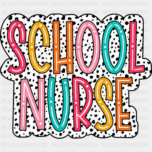 School Nurse, Dotted B&W - School Nurse DTF Transfers ready2transfer Dark Color Design (See Imaging)