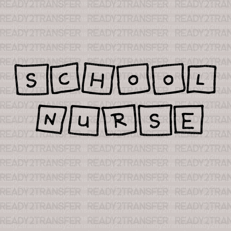 School Nurse Everytime DTF Transfer - ready2transfer