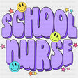 School Nurse Purple - School Nurse DTF Transfers ready2transfer Dark Color Design (See Imaging)