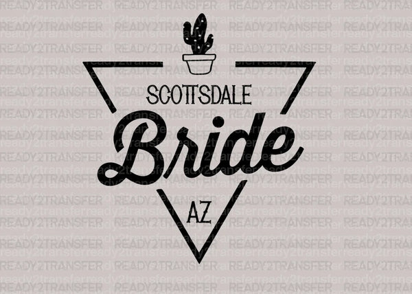 Scottsdale Bride AZ DTF Transfer