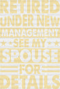 See Spouse For Details Ivory - Retirement Dtf Heat Transfer