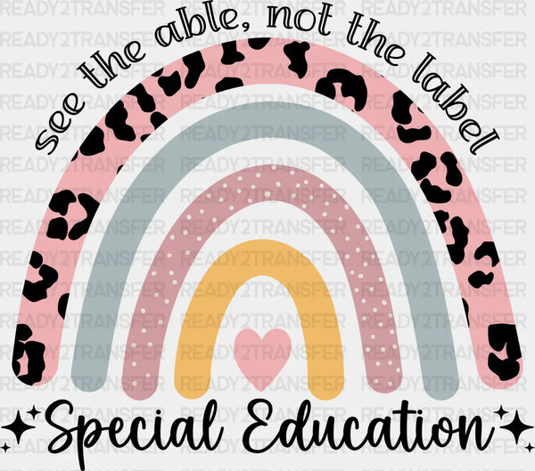 See The Able Not The Label Special Education Design - Special ED DTF heat transfer