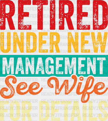 See Wife For Details - Retirement Dtf Heat Transfer