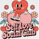 Self Love Social Club - Mental Health DTF Transfers ready2transfer
