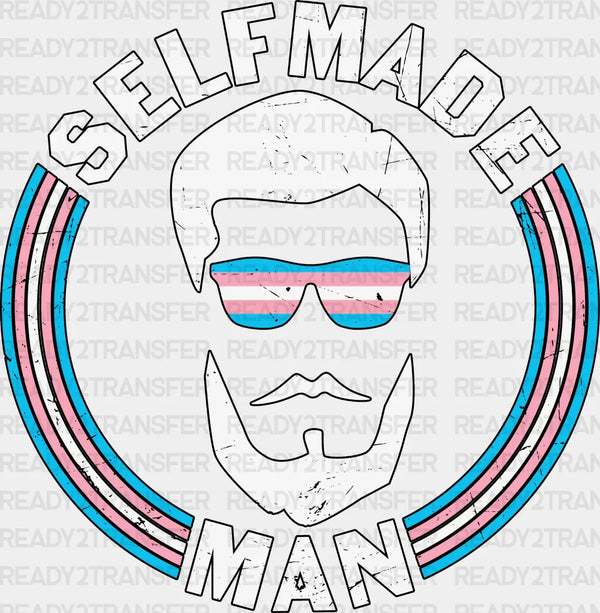 Self Made Man - Transgender Iron On DTF Transfer
