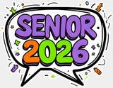 Senior 2026 Speech Bubble - Graduation DTF Transfer Adult Unisex - S & M (10’’) / Light Color Design (See Imaging)