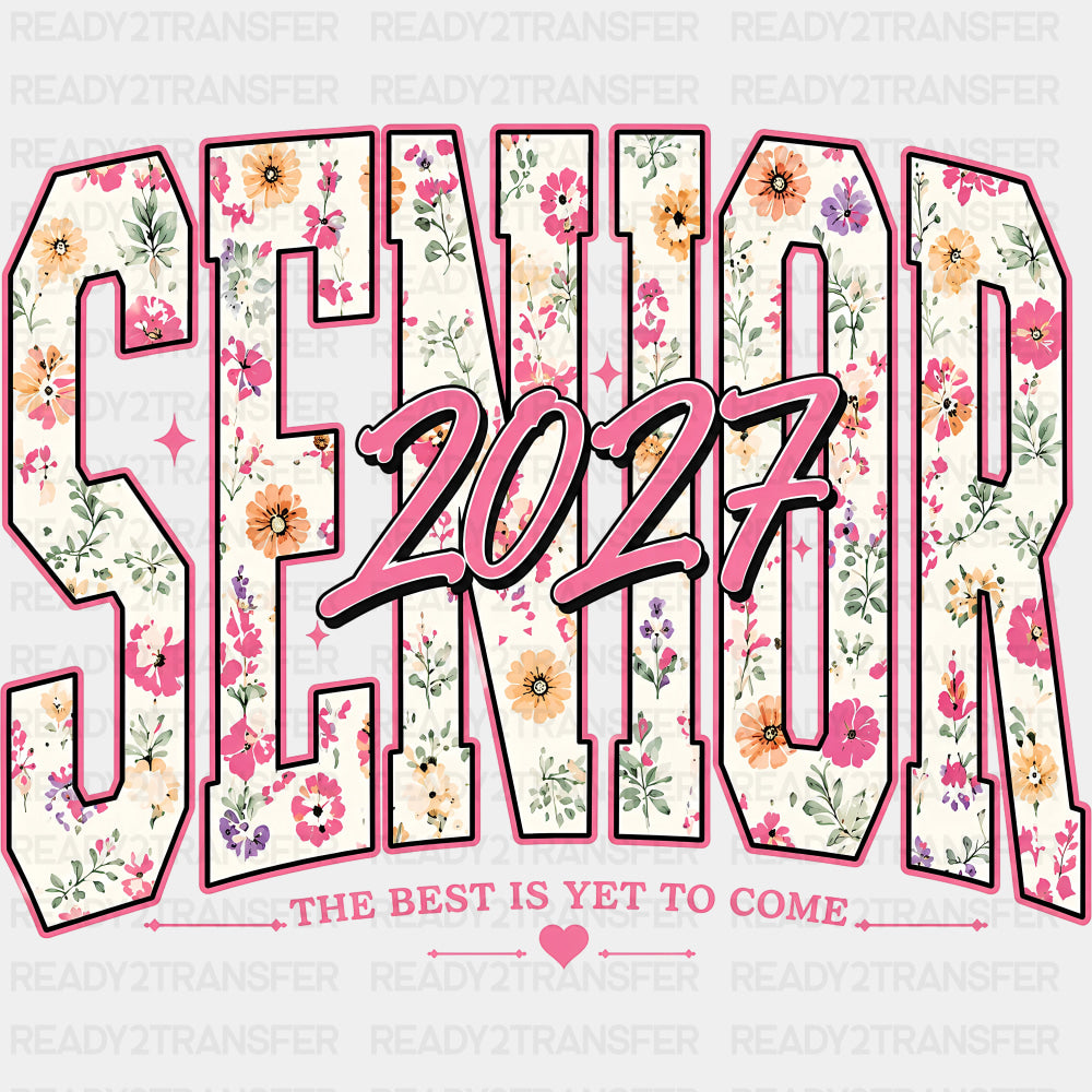 Senior 2027 The Best Is Yet To Come - Senior DTF Transfers