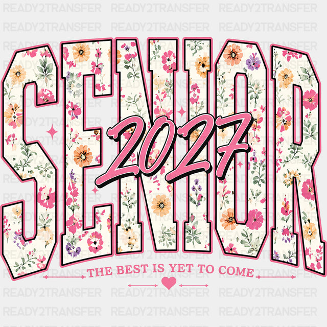 Senior 2027 The Best Is Yet To Come - Senior DTF Transfers