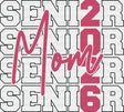 Senior Mom 2026 - Graduation DTF Transfer Adult Unisex - S & M (10’’) / Dark Color Design (See Imaging)